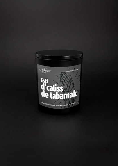 Bougie Esti d'caliss de tabarnak